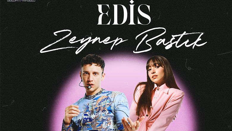 EDIS & Zeynep Bastik